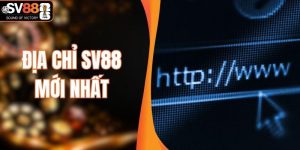 Địa Chỉ SV88 Mới Nhất - Truy Cập Nhà Cái Không Gián Đoạn